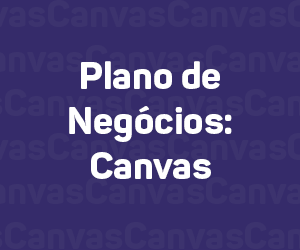 Plano de Negócios: Canvas